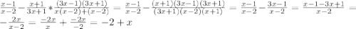 \frac{x-1}{x-2} - \frac{x+1}{3x+1} * \frac{(3x-1)(3x+1)}{x(x-2)+(x-2)} = \frac{x-1}{x-2} - \frac{(x+1)(3x-1)(3x+1)}{(3x+1)(x-2)(x+1)} = \frac{x-1}{x-2} - \frac{3x-1}{x-2} = \frac{x-1 - 3x + 1}{x-2} =- \frac{2x}{x-2} = \frac{-2x}{x} + \frac{-2x}{-2} =-2+x