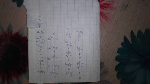 17 ! если можна то ответ написать на листочке и обчисліть: 1/5 - (-1/9) + (-5 1/3) + 5/9 - 0,2. а. -