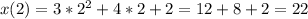 x(2)=3*2^2+4*2+2=12+8+2=22