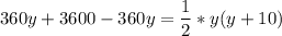 \displaystyle 360y+3600-360y= \frac{1}{2}*y(y+10)