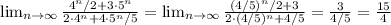 \lim_{n \to \infty} \frac{4^{n}/2+3\cdot 5^{n}}{2\cdot 4^{n}+4\cdot 5^{n}/5}= \lim_{n \to \infty} \frac{(4/5)^{n}/2+3}{2\cdot (4/5)^{n}+4/5}= \frac{3}{4/5}=\frac{15}{4}