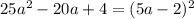 25a^2-20a+4=(5a-2)^2