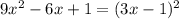 9x^2-6x+1=(3x-1)^2