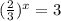 ( \frac{2}{3} )^{x}=3