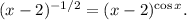 (x-2)^{-1/2}=(x-2)^{\cos x}.&#10;&#10;