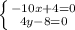 \left \{ {{-10x+4=0} \atop {4y-8=0}} \right.