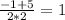 \frac{-1+5}{2*2}=1