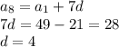 a_8=a_1+7d\\7d=49-21=28\\d=4