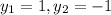 y_1=1,y_2=-1