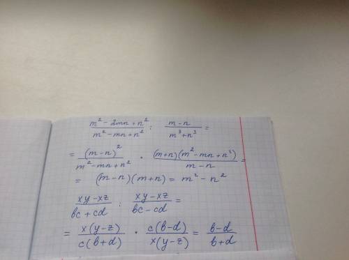 Выражение: 1. m^2-2mn+n^2/m^2-mn+n^2: m-n/m^3+n^3 2. xy-xz/bc+cd: xy-xz/bc-cd 3. a^2+b^2-ab/x^2-y^2: