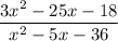 \dfrac{3x^2-25x-18}{x^2-5x-36}