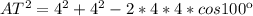 AT^2=4^2+4^2-2*4*4*cos100к