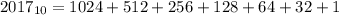 2017_{10} = 1024 + 512 + 256 + 128 + 64 + 32 + 1