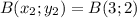 B(x_2;y_2)=B(3;2)