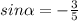 sin \alpha =- \frac{3}{5}