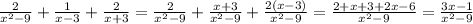 \frac{2}{x^2-9} + \frac{1}{x-3} + \frac{2}{x+3} = \frac{2}{x^2-9} + \frac{x+3}{x^2-9} + \frac{2(x-3)}{x^2-9} = \frac{2+x+3+2x-6}{x^2-9} = \frac{3x-1}{x^2-9}