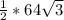 \frac{1}{2}*64\sqrt{3}