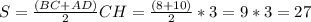 S = \frac{(BC + AD)}{2} CH = \frac{(8 + 10)}{2} * 3 = 9*3 = 27