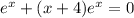 e^x+(x+4)e^x=0