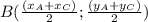 \Large B(\frac{\Large(x_{A}+x_{C})}{2};\frac{(y_{A}+y_{C})}{2})