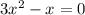 3x^{2}-x=0