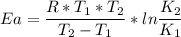 \displaystyle Ea= \frac{R* T_{1}* T_{2} }{ T_{2}- T_{1} }*ln \frac{ K_{2} }{ K_{1} }