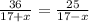 \frac{36}{17+x} = \frac{25}{17-x}