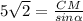 5 \sqrt{2} = \frac{CM}{sin \alpha }