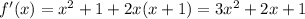 f'(x)=x^2+1+2x(x+1)=3x^2+2x+1