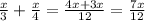 \frac{x}{3} + \frac{x}{4}= \frac{4x+3x}{12} = \frac{7x}{12}