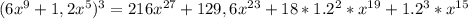 (6x^9+1,2x^5)^3=216 x^{27} +129,6x^{23}+18*1.2^2*x^{19}+1.2^3*x^{15}