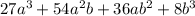 27a^3+54a^2b+36ab^2+8b^3