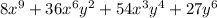 8 x^{9} +36 x^{6} y^{2} +54 x^{3} y^{4} +27y^{6}