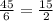 \frac{45}{6} = \frac{15}{2}