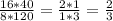 \frac{16*40}{8*120}= \frac{2*1}{1*3}= \frac{2}{3}