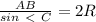 \frac{AB}{sin\ \textless \ C} =2R