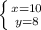 \left \{ {{x=10} \atop {y=8}} \right.