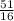 \frac{51}{16}