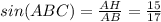 sin(ABC)= \frac{AH}{AB} = \frac{15}{17}