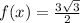 f(x)={3\sqrt3\over2}