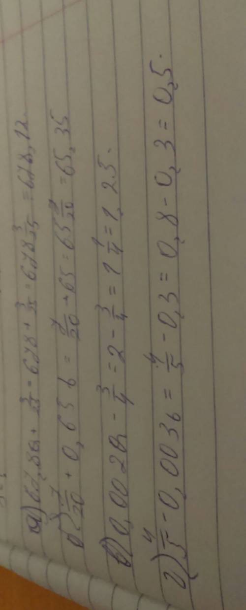 Найдите значение выражения: 1) 67,8а + 3/ 25 при а = 10 2) 7/20 + 0,65ь при ь = 100 3) 0,002а - 3/4