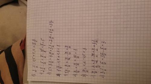 1).2ц.1/2: 0,5+3,6 2).1ц.3/4×0,4+0,3 3).7/10: 0,2-0,5