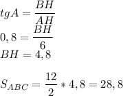 tgA= \dfrac{BH}{AH} \\ 0,8= \dfrac{BH}{6} \\ BH=4,8 \\ \\ S_{ABC}= \dfrac{12}{2}*4,8=28,8