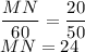 \dfrac{MN}{60}= \dfrac{20}{50} \\ MN=24