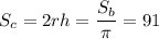 S_c=2rh= \dfrac{S_b}{ \pi } =91