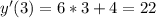 y'(3)=6*3+4=22