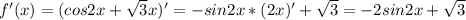 f'(x)=(cos2x + \sqrt{3} x)'=-sin2x*(2x)'+ \sqrt{3} =-2sin2x+ \sqrt{3}