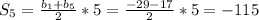 S_5= \frac{b_1+b_5}{2} *5= \frac{-29-17}{2}*5 =-115