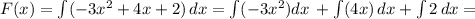 F(x)=\int\limits ({-3x^2+4x+2 )} \, dx =\int\limits ({-3x^2 )} dx\, +\int\limits ({ 4x)} \, dx+ \int\limits {2} \, dx =