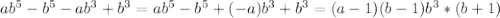 ab^5-b^5-ab^3+b^3=ab^5-b^5+(-a)b^3+b^3=(a-1)(b-1)b^3*(b+1)